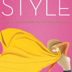 Quintessential Style: Cultivate and Communicate Your Signature Look by Janna Beatty with Sharon White