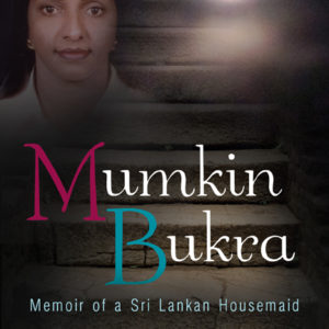 Mumkin Bukra: Memoir of a Sri Lankan Housemaid by Richard Anderson