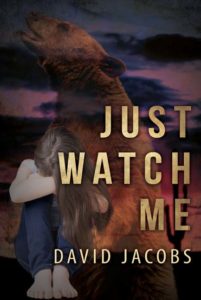Just Watch Me by David Jacobs