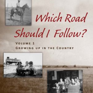 Which Road Should I Follow? Volume I: Growing up in the Country by Edwin K. Hill