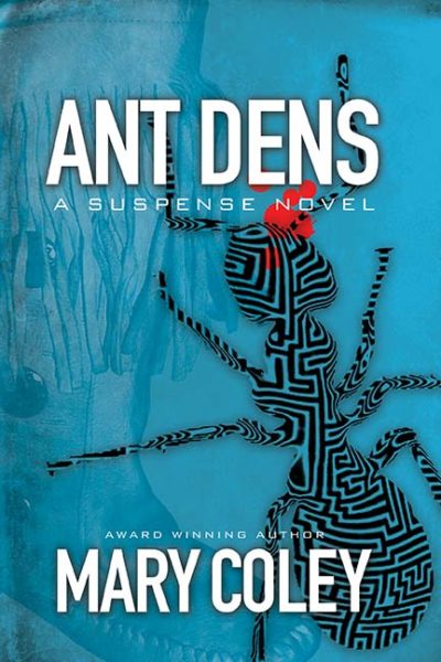 Ant Dens: A Suspense Novel