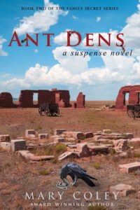 Ant Dens: A Suspense Novel by Mary Coley