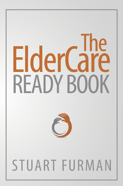 The ElderCare Ready Book by Stuart Furman