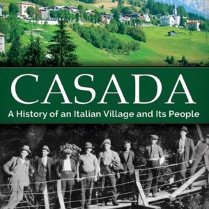 Casada: A History of an Italian Village and Its People by Anna Comis and Isabel Comis Degenaars