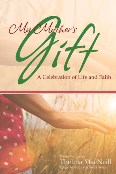 My Mother's Gift: A Celebration of Life and Faith