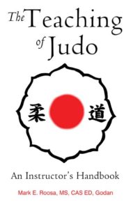 The Teaching of Judo: An Instructor's Handbook by Mark E. Roosa