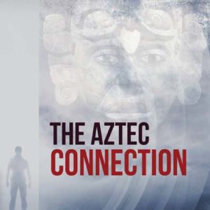 The Aztec Connection: A Barkow Novel by Archie J. Hoagland