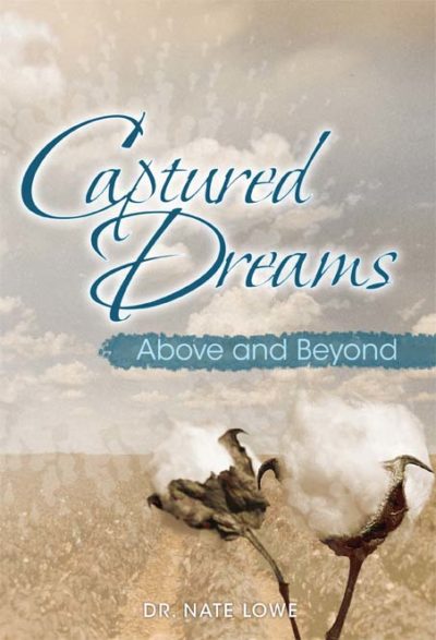 Captured Dreams: Above and Beyond by Nate Lowe