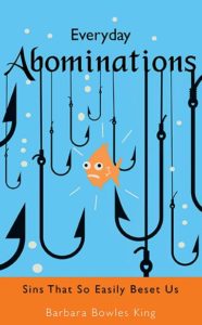 Everyday Abominations: Sins That So Easily Beset Us by Barbara Bowles King