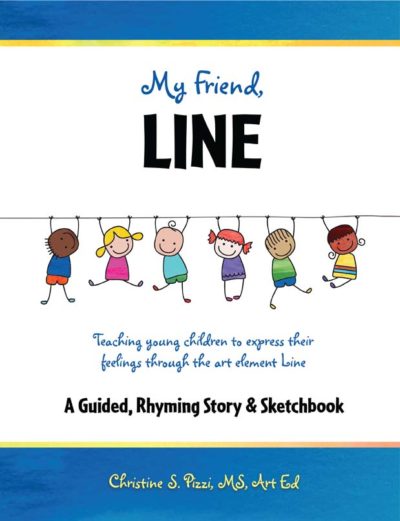 My Friend, Line: Teaching Young Children to Express Their Feelings Through the Art Element Line