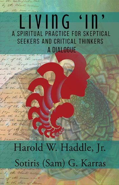 Living "In": A Spiritual Practice for Skeptical Seekers and Critical Thinkers