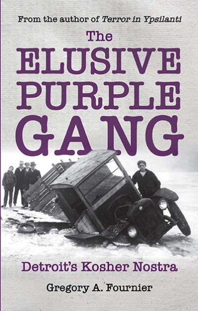 The Elusive Purple Gang: Detroit's Kosher Nostra