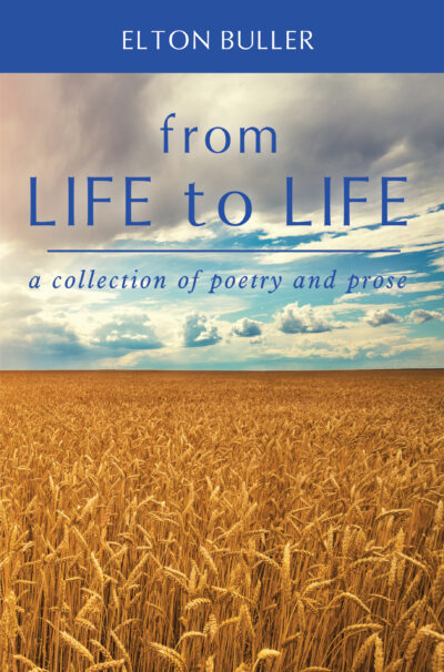 From Life to Life: A Collection of Poetry and Prose