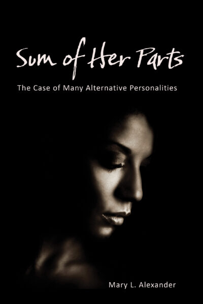 Sum of Her Parts: The Case of Many Alternative Personalities