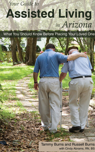 Your Guide to Assisted Living in Arizona: What You Should Know before Placing Your Loved One
