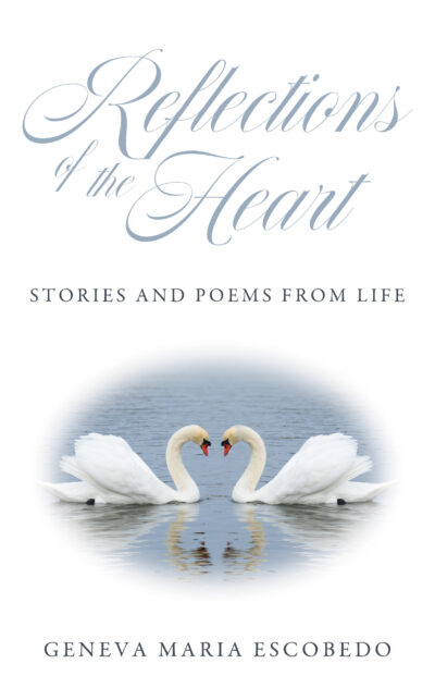Reflections of the Heart: Stories and Poems from Life