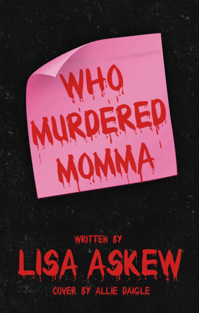 Who Murdered Momma?