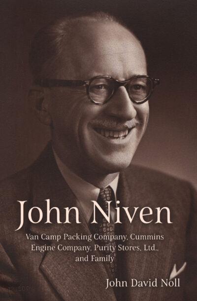 John Niven:  Van Camp Packing Company, Cummins Engine Company, Purity Stores, Ltd., and Family