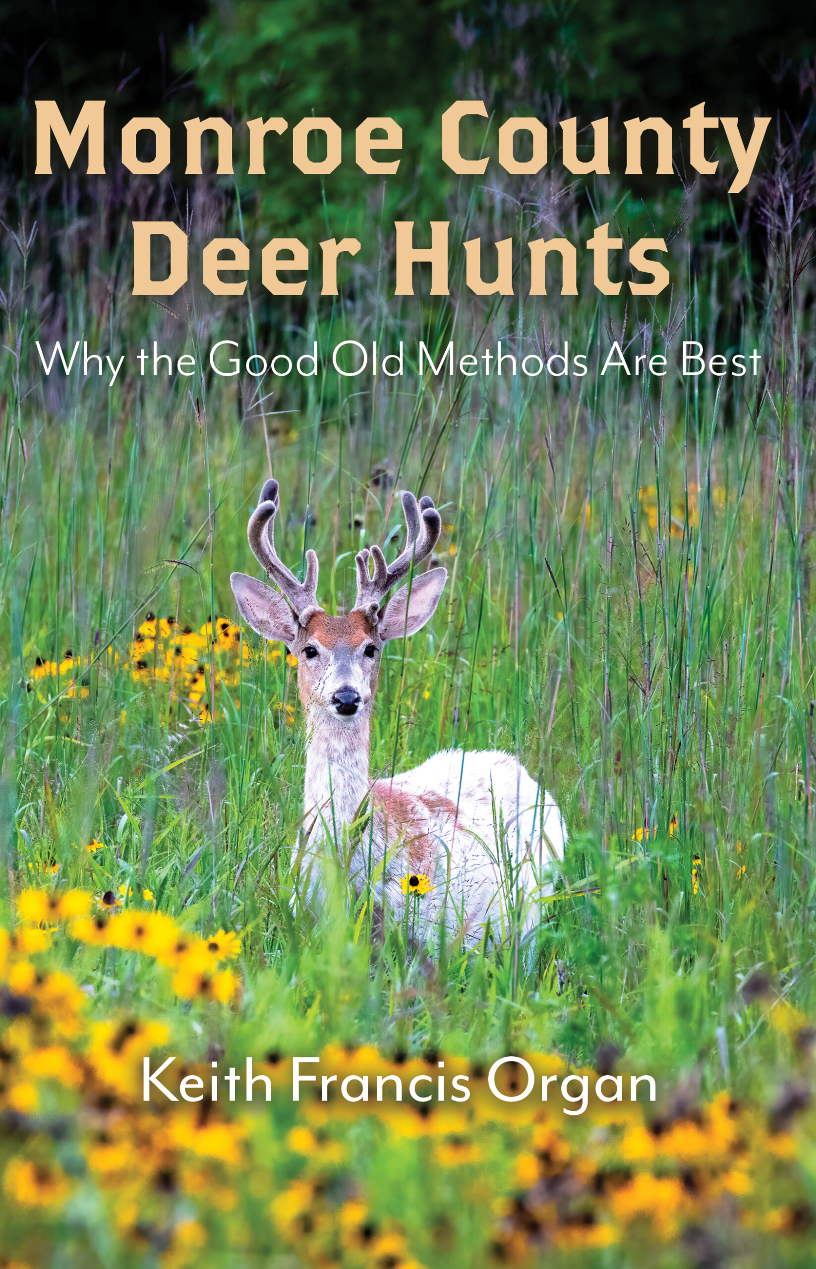 Monroe County Deer Hunts: Why the Good Old Methods Are Best - Wheatmark