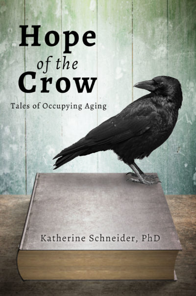 Hope of the Crow: Tales of Occupying Aging