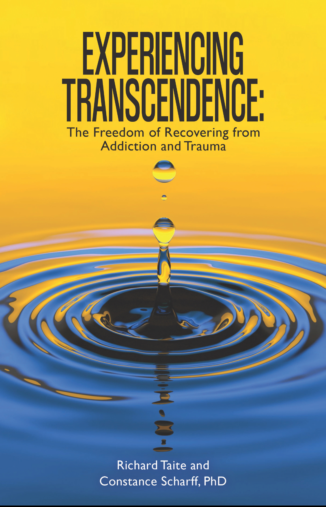 Experiencing Transcendence: The Freedom of Recovering from Addiction and Trauma