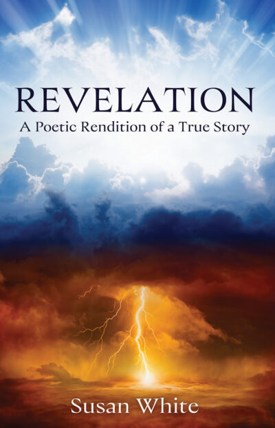 Revelation: A Poetic Rendition of a True Story